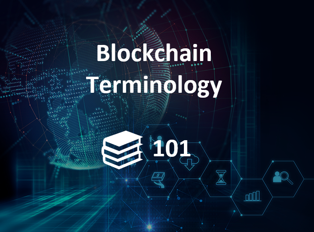 Blockchain terminology; the 35 most commonly used blockchain terms explained.