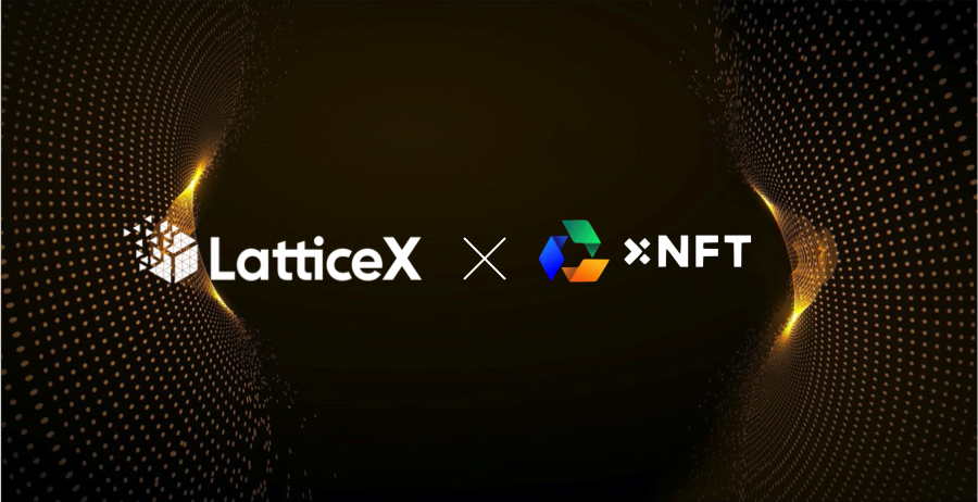 LatticeX Foundation Reached Strategic Partnership with xNFT Protocol