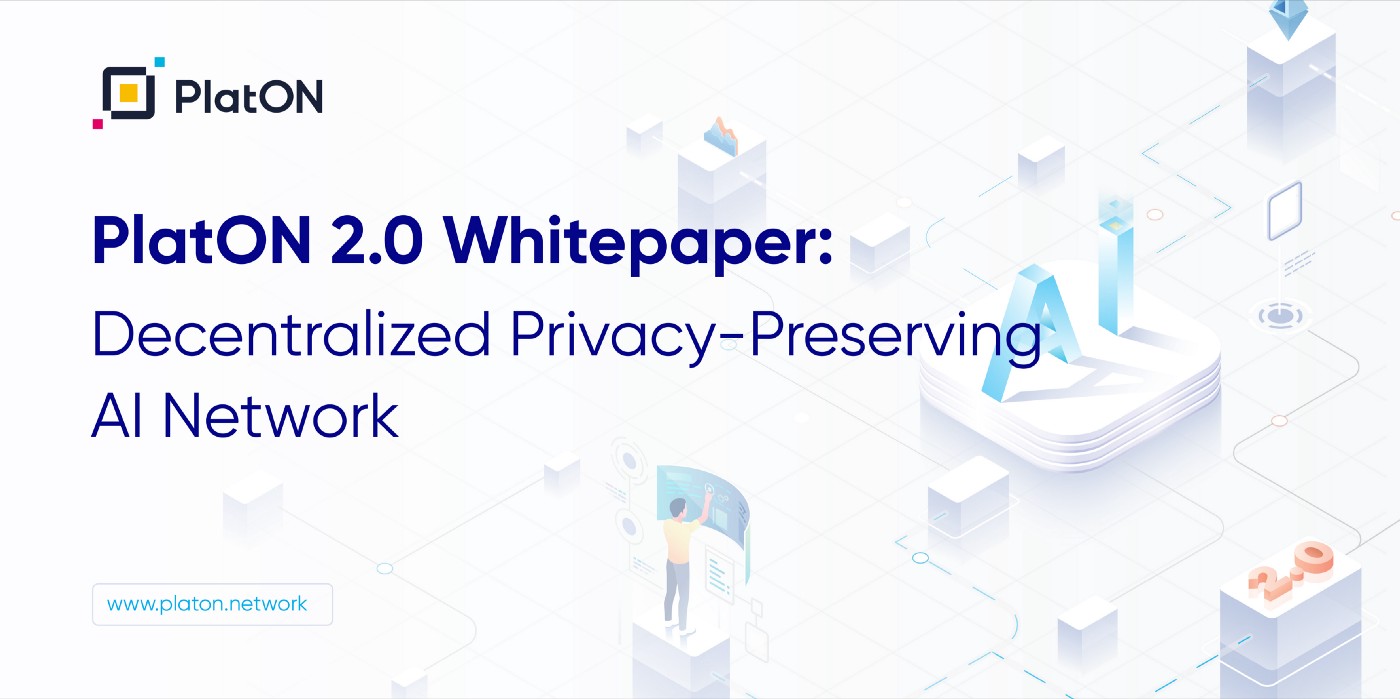 PlatON 2.0 White Paper: Decentralized Privacy-Preserving AI Network | Part 1