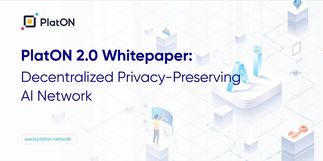 PlatON 2.0 White Paper: Decentralized Privacy-Preserving AI Network | Part 2: What is PlatON 2.0