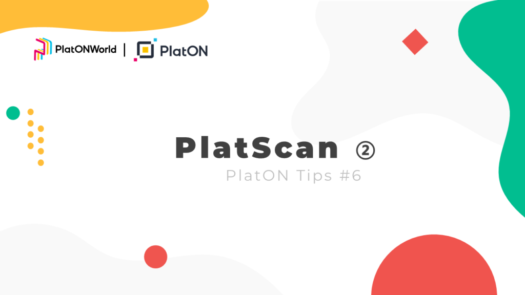 PlatON Tips #6 | PlatScan（2）