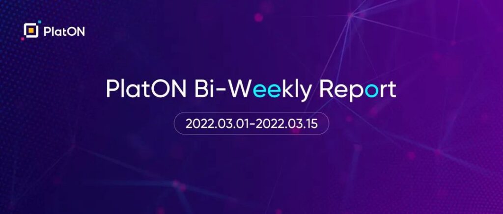 PlatON Bi-Weekly Report 0319 | Internal Testing for PlatON Privacy-preserving Computation Network Version 0.3.0 Kicks Off