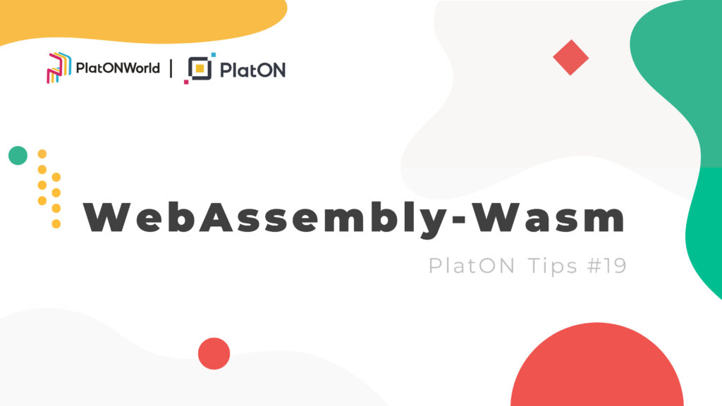 PlatON Tips #19 | WebAssembly-Wasm