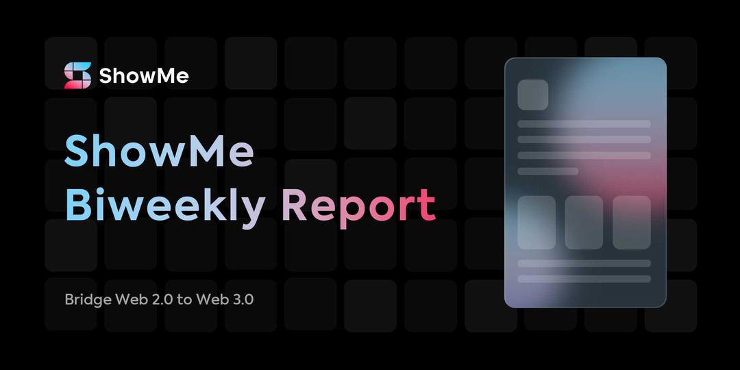 ShowMe Bi-Weekly Report: May 16– May 30