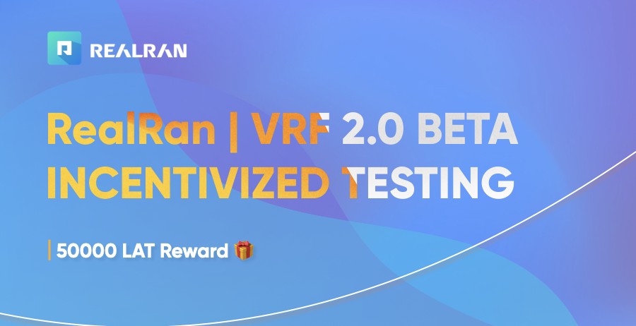RealRan | VRF 2.0 Beta Incentivized Testing