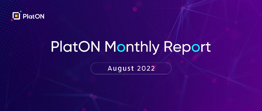 PlatON Monthly Report ｜August 2022