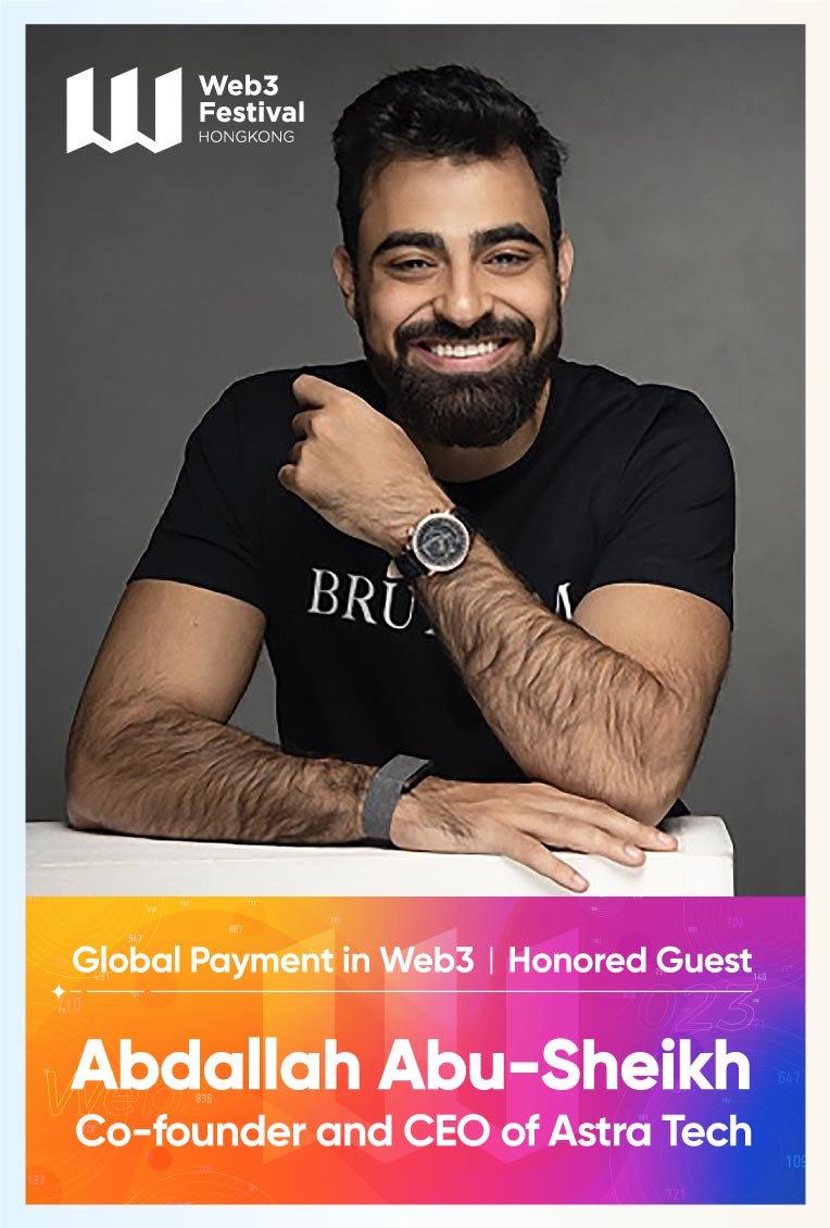 [Guest Profile] Abdallah Abu-Sheikh, Co-founder & CEO of Astra Tech, to attend Global Payment in Web3