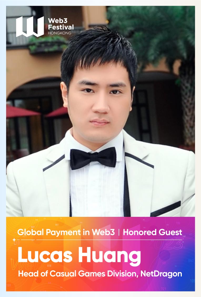 [Guest Profile] Lucas Huang, Head of Casual Games Division of NetDragon, to attend Global Payment in Web3