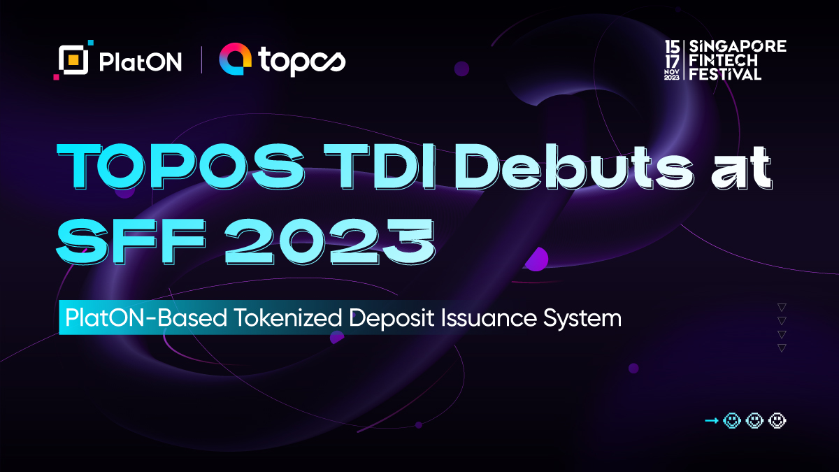 TOPOS TDI, a deposit token issuance system based on PlatON, debuts at SFF 2023