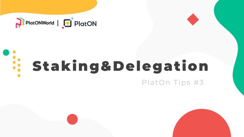 PlatON Tips #3 | Staking&Delegation