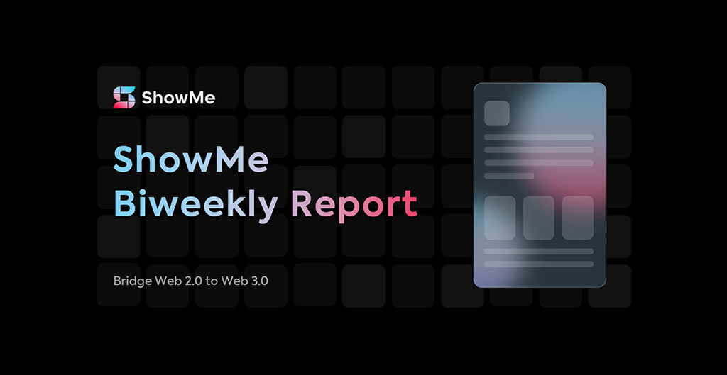 ShowMe双周报告 | 4月25日至5月15日